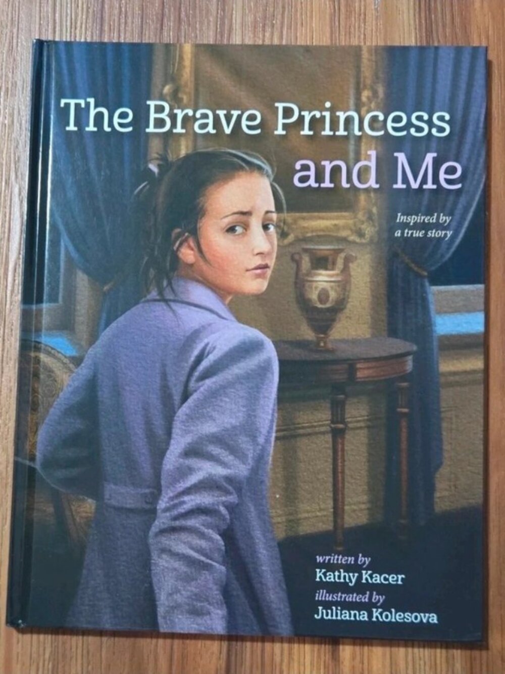 The Brave Princess and Me by Kathy Kacer, Hardcover 2019, Historical